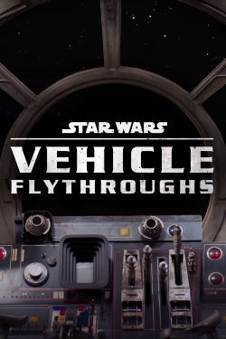watch free Star Wars: Vehicle Flythroughs