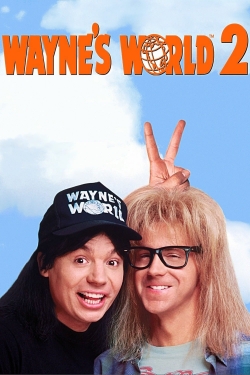 watch free Wayne's World 2
