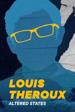 watch free Louis Theroux's: Altered States