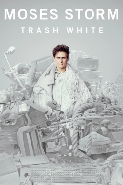 watch free Moses Storm: Trash White