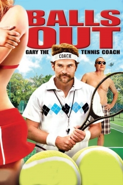 watch free Balls Out: Gary the Tennis Coach