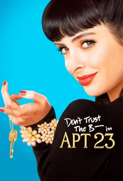 watch free Don't Trust the B---- in Apartment 23