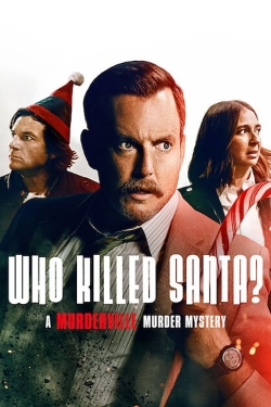 watch free Who Killed Santa? A Murderville Murder Mystery