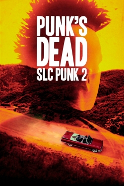 watch free Punk's Dead: SLC Punk 2