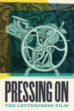 watch free Pressing On: The Letterpress Film