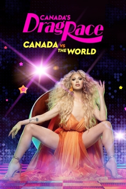 watch free Canada's Drag Race: Canada vs The World