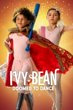 watch free Ivy + Bean: Doomed to Dance