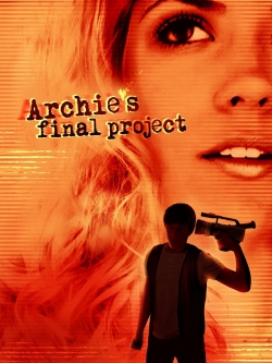 watch free Archie's Final Project