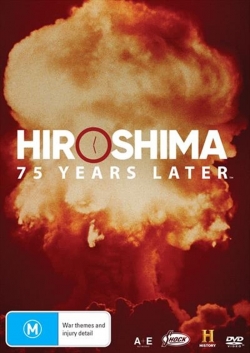 watch free Hiroshima and Nagasaki: 75 Years Later