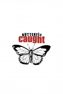 watch free Butterfly Caught