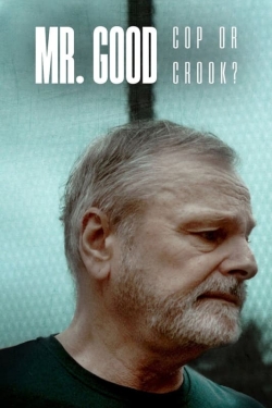 watch free Mr. Good: Cop or Crook?