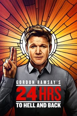 watch free Gordon Ramsay's 24 Hours to Hell and Back