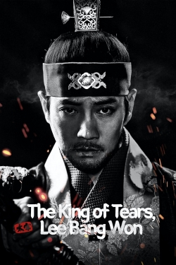 watch free The King of Tears, Lee Bang Won