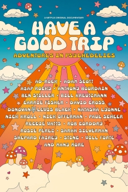 watch free Have a Good Trip: Adventures in Psychedelics