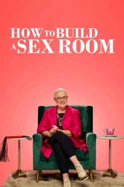 watch free How To Build a Sex Room