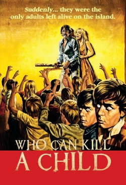 watch free Who Can Kill a Child?