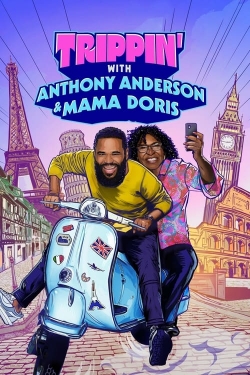 watch free Trippin' with Anthony Anderson and Mama Doris