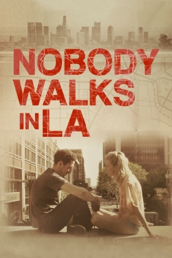 watch free Nobody Walks in L.A.