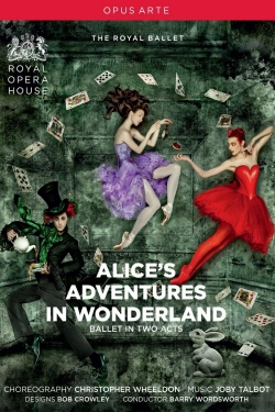 watch free Alice's Adventures in Wonderland (Royal Opera House)