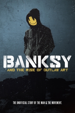 watch free Banksy and the Rise of Outlaw Art
