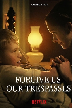 watch free Forgive Us Our Trespasses