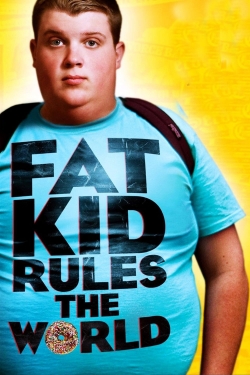 watch free Fat Kid Rules The World