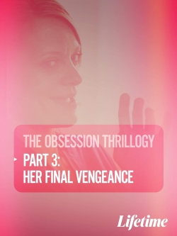 watch free Obsession: Her Final Vengeance