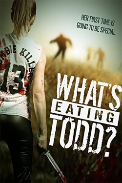 watch free What's Eating Todd?