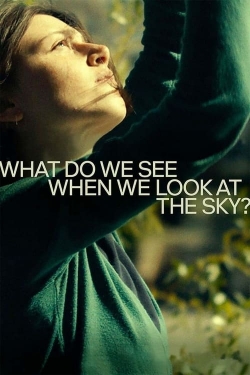 watch free What Do We See When We Look at the Sky?