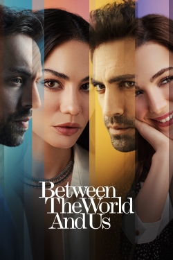 watch free Between the World and Us