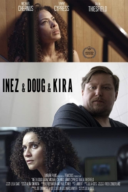 watch free Inez & Doug & Kira
