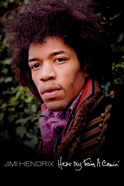 watch free Jimi Hendrix: Hear My Train a Comin'