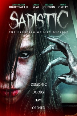 watch free Sadistic: The Exorcism Of Lily Deckert
