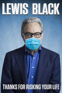 watch free Lewis Black: Thanks For Risking Your Life
