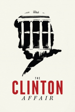 watch free The Clinton Affair