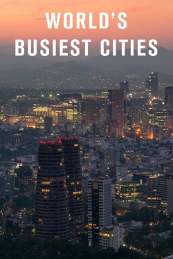 watch free World's Busiest Cities