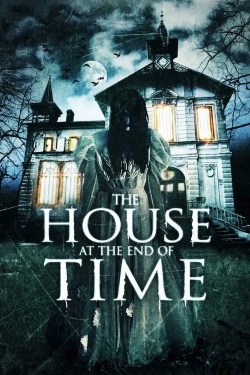 watch free The House at the End of Time