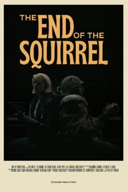 watch free The End of the Squirrel