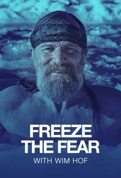 watch free Freeze the Fear with Wim Hof