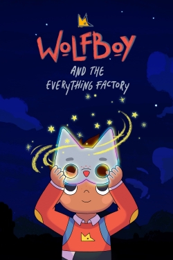 watch free Wolfboy and The Everything Factory