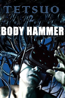 watch free Tetsuo II: Body Hammer