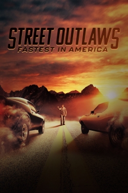 watch free Street Outlaws: Fastest In America