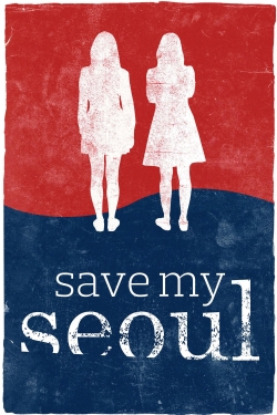 watch free Save My Seoul