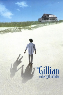 watch free To Gillian on Her 37th Birthday