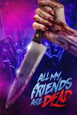 watch free #AMFAD: All My Friends Are Dead