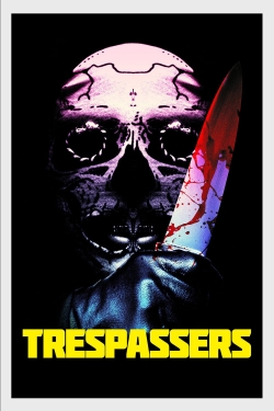 watch free Trespassers