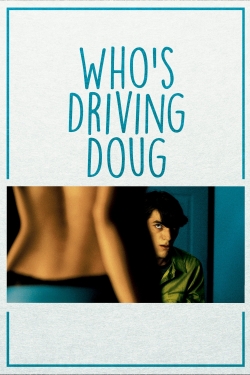 watch free Who's Driving Doug