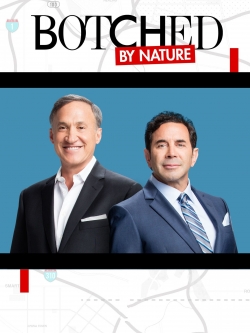 watch free Botched By Nature