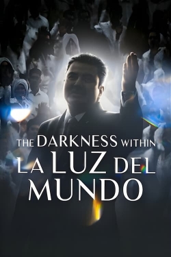 watch free The Darkness Within La Luz del Mundo