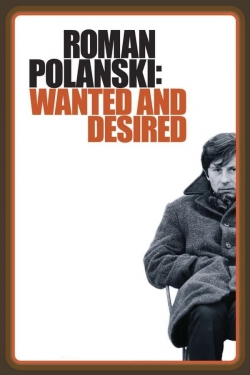 watch free Roman Polanski: Wanted and Desired